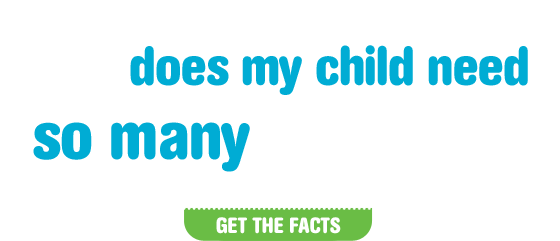 Why does my child need so many vaccines?